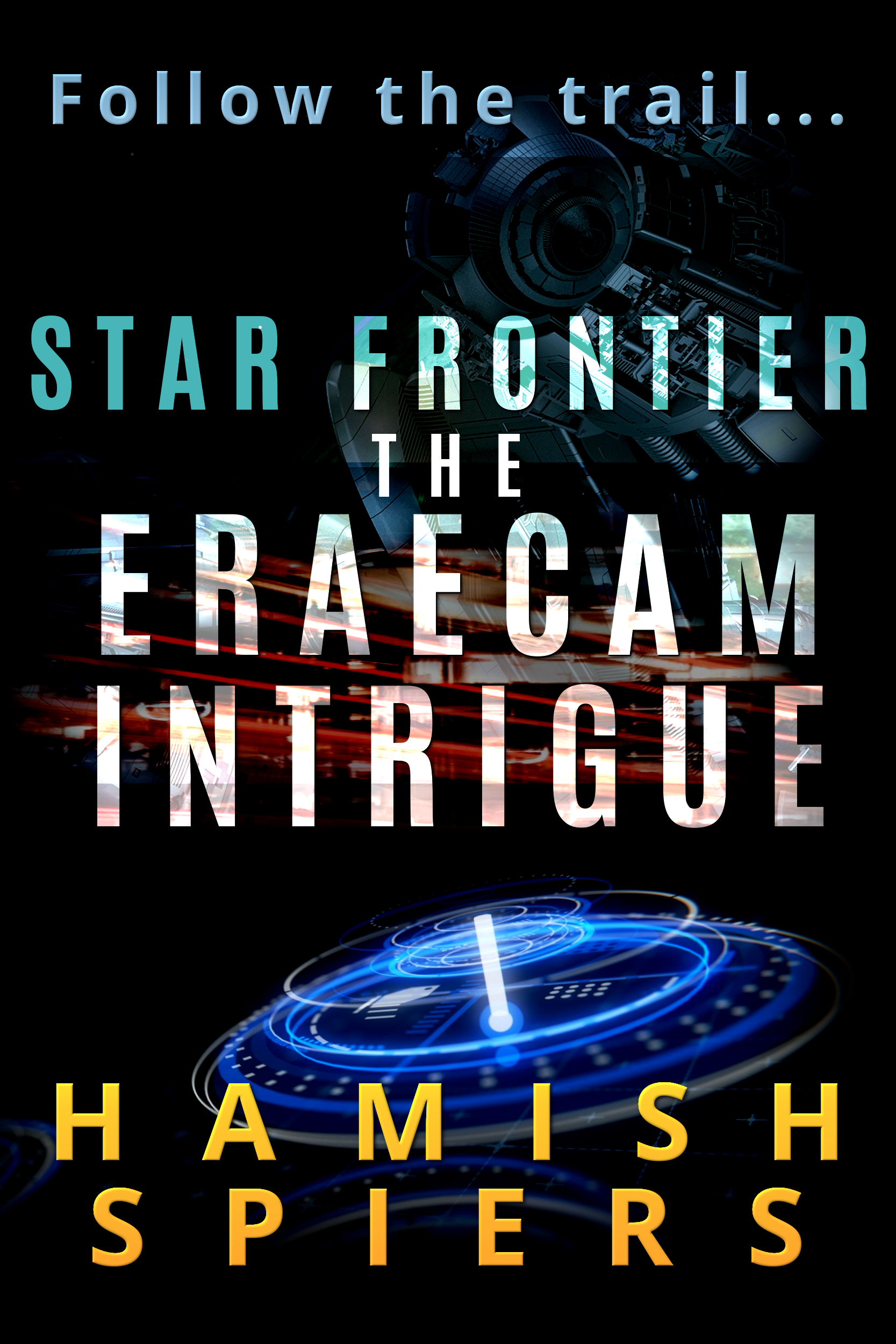 The Eraecam Intrigue